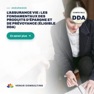 L’assurance vie : les fondamentaux des produits d’épargne et de prévoyance (Éligible DDA)