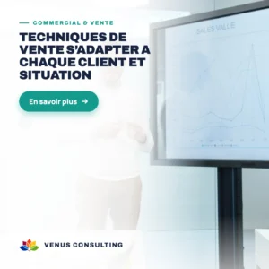 Techniques de vente s’adapter a chaque client et situation