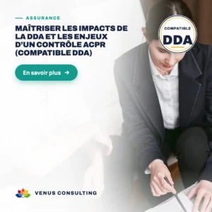 Maîtriser les impacts de la DDA et les enjeux d’un contrôle ACPR (Compatible DDA)
