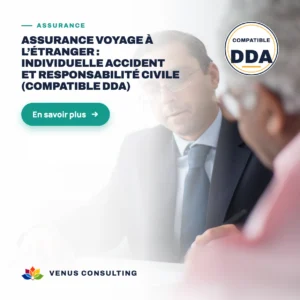 Assurance voyage à l'étranger : individuelle accident et responsabilité civile (Compatible DDA)