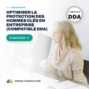 Optimiser la protection des hommes clés en entreprise (Compatible DDA)