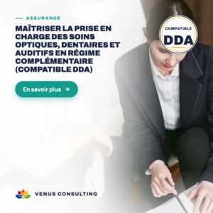 Maîtriser la prise en charge des soins optiques, dentaires et auditifs en régime complémentaire (Compatible DDA)