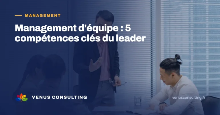 Management d'équipe : les compétences clés du leader