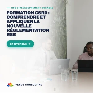 Formation CSRD : Comprendre et appliquer la nouvelle réglementation RSE