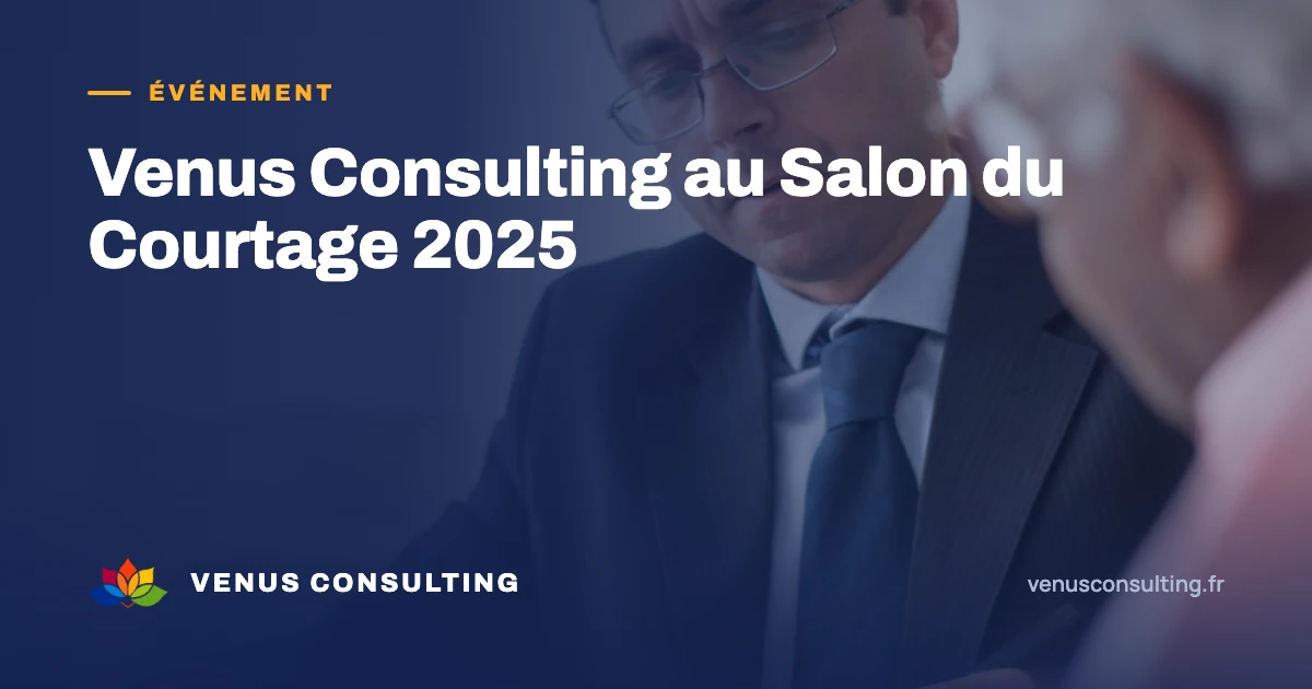Venus Consulting vous donne rendez-vous au Salon du Courtage 2025 - Stand PA158, Hall PASSY